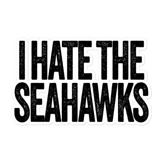 I Hate the Seahawks Sticker