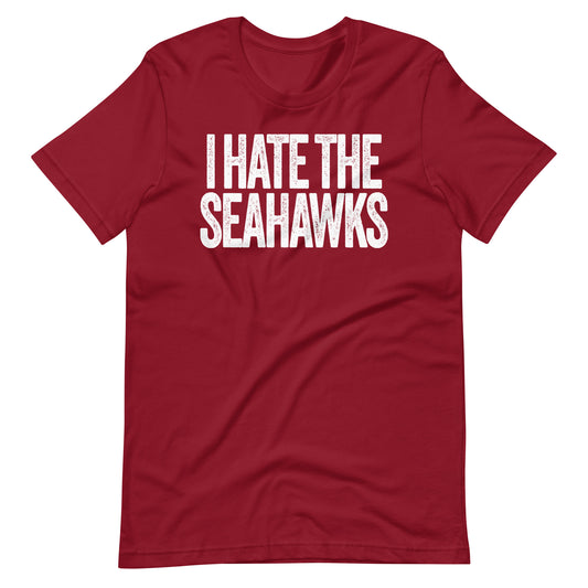 I Hate the Seahawks Unisex Cardinal t-shirt