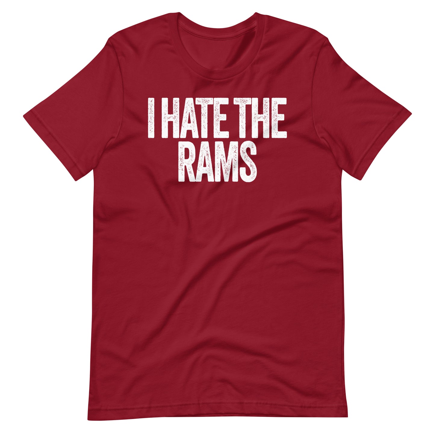 I Hate the Rams Unisex Cardinal t-shirt